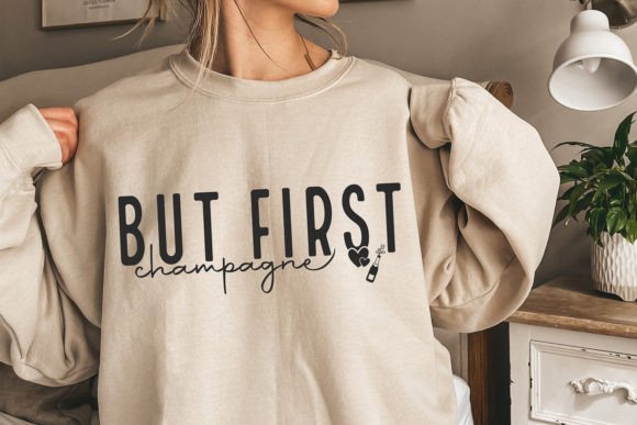 But First Champagne SVG: A Sparkling Graphics Asset for Crafts