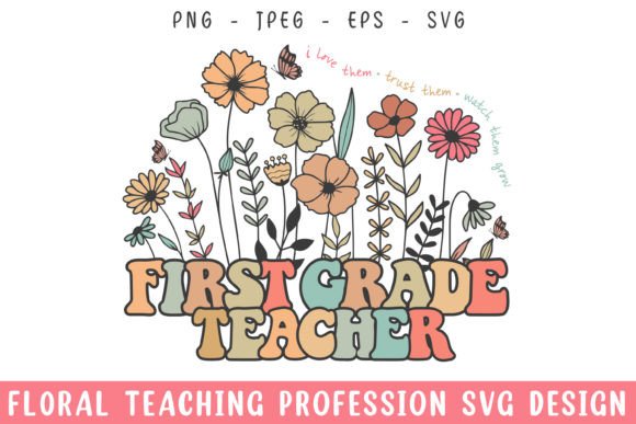 Floral 1st Grade Teacher SVG for Graphics & Crafts