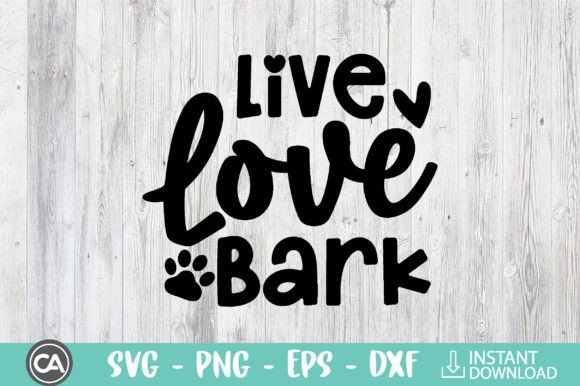 Live Love Bark Svg Design: A Perfect Fit for Crafts and Graphics