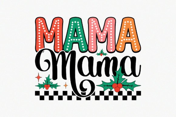 Mama Christmas SVG, PNG T-shirt Design for Creative Crafts