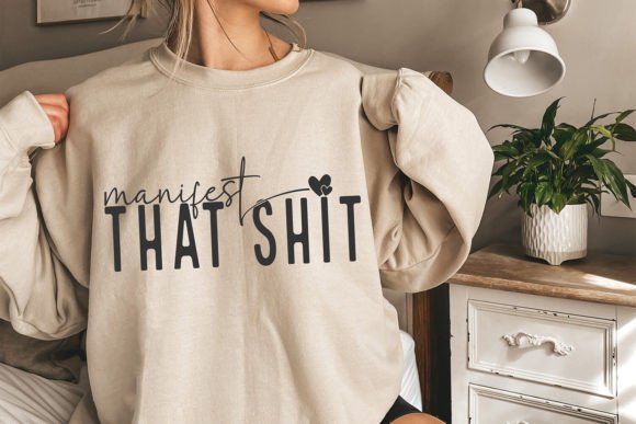 Manifest That Shit SVG: A Bold Graphics Asset for Crafts