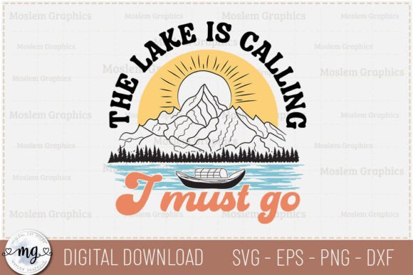 Review: The Lake is Calling I Must Go - Lake SVG for Graphics and Crafts
